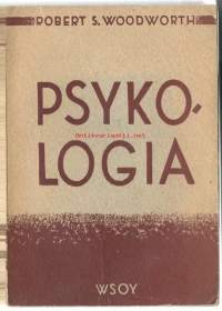 Psykologia / Robert S. Woodworth ; suomentanut Urpo Harva ja E. A. Saarimaa