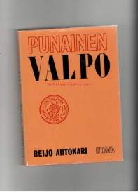 Punainen Valpo. Valtiollinen poliisi Suomessa &quot;vaaran vuosina&quot;