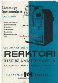 Reaktori keskuslämmityskattila   - tuote-esite 1960-luku