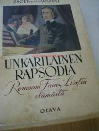 Unkarilainen rapsodia - Romaani Franz Lisztin elämästä