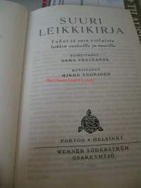 Suuri leikkikirja. Tuhat ja sata erilaista leikkiä vanhoille ja nuorille