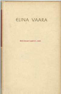 Valikoima runoja / Elina Vaara.