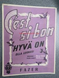 C&amp;#180;est si bon - Hyvä on olla luonasi -nuotit