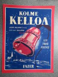 Kolme kelloa - Des trois cloches -nuotit