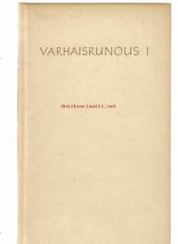 Varhaisrunous. 1, Valikoima suomalaista lyriikkaa 1850-luvulle / toim. Martti Haavio.
