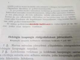 Helsingin kaupungin sairaalain apulaislääkärien johtosääntö, sairaalain päivystyssääntö, röntgenlaitoksen johtosääntö