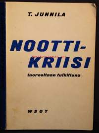 Noottikriisi tuoreeltaan tulkittuna