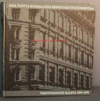 Sata vuotta suomalaista henkivakuutustoimintaa : vakuutusyhtiö Kaleva 1874-1974 / Heikki Eskelinen ; [värikuvat: Rauno Karhu...et al.].