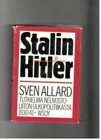 Stalin ja Hitler. Tutkielma Neuvostoliiton ulkopolitiikasta 1930-41