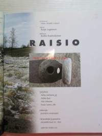 Raisio (Valokuvat Vesa-Matti Väärä , teksti Raija Leppänen)