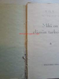 Mikä on elämän tarkoitus?