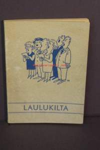 Laulukilta. Maakunta ja -seuralauluja