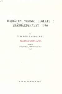 Hajbåten Vikings seglats i Skärgårdshavet 1946 / Tor Smedslund / 32 sivua kuvitettu