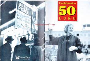 Unohtumaton 50-luku. Sodanjälkeisen aikakauden muistelmia. Kun Suomi nousi syvästä rotkosta!