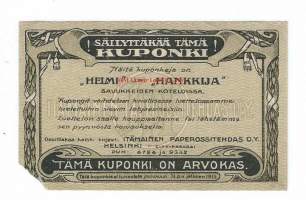 Säilyttäkää tämä kuponki &quot;HELMI ja HANKKIJA&quot; savukkeiden kotelossa ollut lahjaesine kuponki, lunastettava ennen 31.12.1915