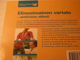 Elinvoimainen vartalo-aktiivinen elämä . Terveet lihakset, luut ja nivelet