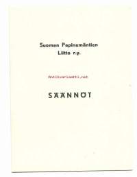 Papinemäntien Liitto ry - säännöt 1965 / Vuonna 1939 pidettiin Helsingissä kokous, jonka yhteydessä perustettiin Suomen Papinemäntien Liitto ry. Uuden Liiton