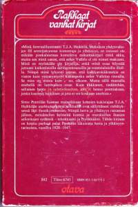 Herra ja ylhäisyys - valikoima kenraaliluutnantti T. J. A. Heikkilän seikkailuja. 1975.