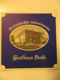 Perinteetkin velvoittavat -Gasthaus Pooki