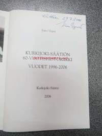 Kurkijokisäätiön 60-vuotishistoriikki vuodet 1996-2006