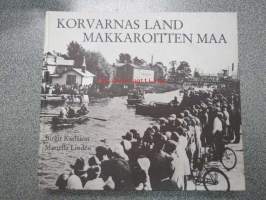 Korvarnas land - Makkaroitten maa (Ett fotoalbum från Pargas - Valokuva-albumi Paraisilta)