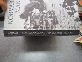 Korvarnas land - Makkaroitten maa (Ett fotoalbum från Pargas - Valokuva-albumi Paraisilta)