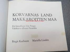 Korvarnas land - Makkaroitten maa (Ett fotoalbum från Pargas - Valokuva-albumi Paraisilta)