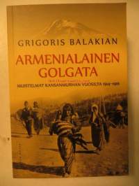 Armenialainen golgata -muistelmat kansanmurhan vuosilta 1914-1916