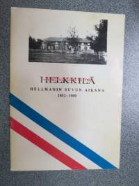 Helkkilä Hellmanin suvun aikana 1852-1909, Kulamaalla sijainneen tilan historiaa ja rakennuskantaa esittelevä kirjanen
