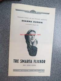 Kolme ovelaa tyttöä - Tre smarta flickor, ohjaus Henry Koster, pääosissa Deanna Durbin, Nan Gray, Barbara Read, Charles Winninger, Binnie Barnes, Alice Brady,