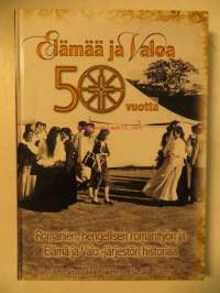 Elämää ja valoa 50 vuotta - romanien, hengellisen romanityön ja Elämä ja Valo-järjestön historiaa