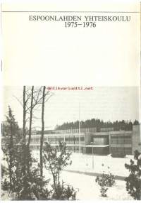 Espoonlahden  yhteiskoulu 1975- 1976 -  vuosikertomus
