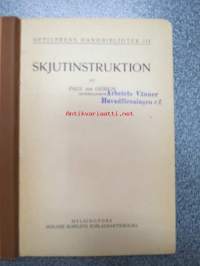 Officerens Handbibliotek V - Del III - Skjutinstruktion