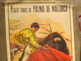 Plaza Toros de Palma de Mallorca - Härkätaistelujuliste - 1950-70-lukujen yleinen matkamuistojuliste, johon sai painatettua oman nimensä, silloista eksotiikkaa,