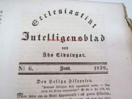 Ecclesiatikt Intelligensblad till Åbo Tidningar - 1839 nr 6 - Juni - lehden yhteydessä liitteenä ilmestynyt &quot;uskontotieteellinen&quot;? (sarja)julkaisu