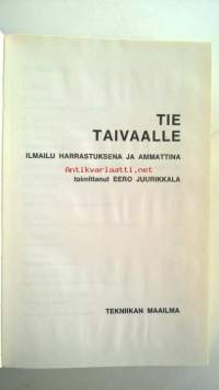 Tie taivaalle -  Ilmailu harrastuksena ja ammattina