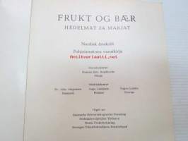 Frukt och baer - Hedelmät ja marjat -Nordiskt årsskrift 1966 - pohjoismainen vuosikirja