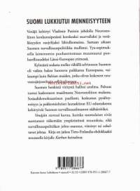 Venäjän vieressä, 2015. Ajankohtainen kirja Suomen turvapoliittisesta haparoinnista kylmän sodan jälkeen. Suomi jättäytyi turvallisuuspoliittisesti haavoittuvaiseksi