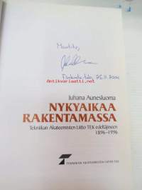 Nykyaikaa rakentamassa - Tekniikan Akateemisten Liitto TEK edeltäjineen 1896-1996