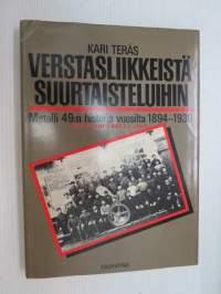 Verstasliikkeistä suurtaisteluihin. Metalli 49:n historia vuosilta 1894-1930 [Turku]