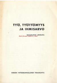 Työ, työttömyys ja ihmisarvo - sosiaalieettisiä näkökohtia 1970