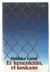 Ei kenenkään, ei koskaan / Sinikka Laine.