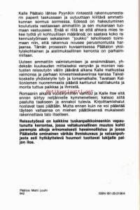 Reissutyössä,1988. 1. painos. Kalle Päätalo lähtee Pyynikin rinteestä rakennusmestarin paperit taskussaan ja uutuuttaan kiiltävä ammattikunnan sormus sormessa.