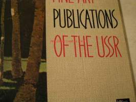 FINE ART PUBLICATIONS OF THE USSR