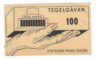 Stiftelsen Wasa Teater - Tegelgåvan 100  - lahjoitus  / Teatteri tuhoutui täysin tulipalossa vuonna 1953, mutta sille päätettiin rakentaa uusi talo samalle