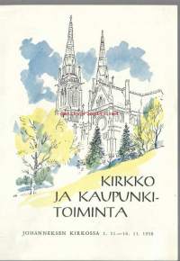 Kirkko ja kaupunkitoiminta Johanneksen kirkossa 1958  käsiohjelma