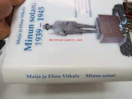 Minun sotani 1939-1945 Naantalin seudun sotaveteraanit, -invalidit ja lotat kertovat kokemuksistaan