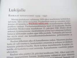 Minun sotani 1939-1945 Naantalin seudun sotaveteraanit, -invalidit ja lotat kertovat kokemuksistaan