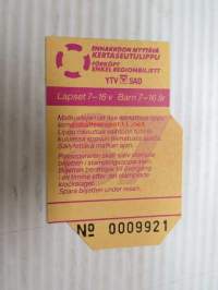 Helsinki / Liikennelaitos / HKL - HST / YTV - 1987 Ennakkoon myytävä kertaseutulippu Lapset nr 0009921 -matkalippu
