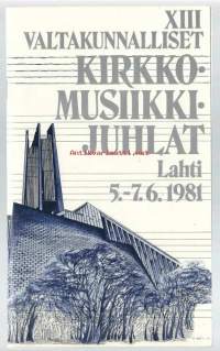 XIII Valtakunnalliset kirkkomusiikkijuhlat Lahti 1981